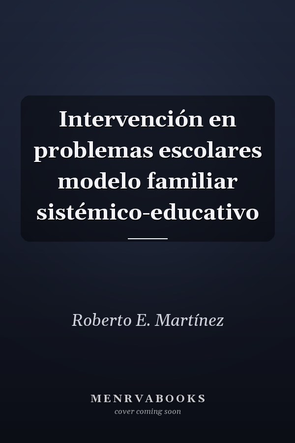 Intervención en problemas escolares modelo familiar sistémico-educativo