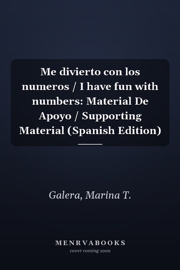 Me divierto con los numeros / I have fun with numbers: Material De Apoyo / Supporting Material (Spanish Edition)
