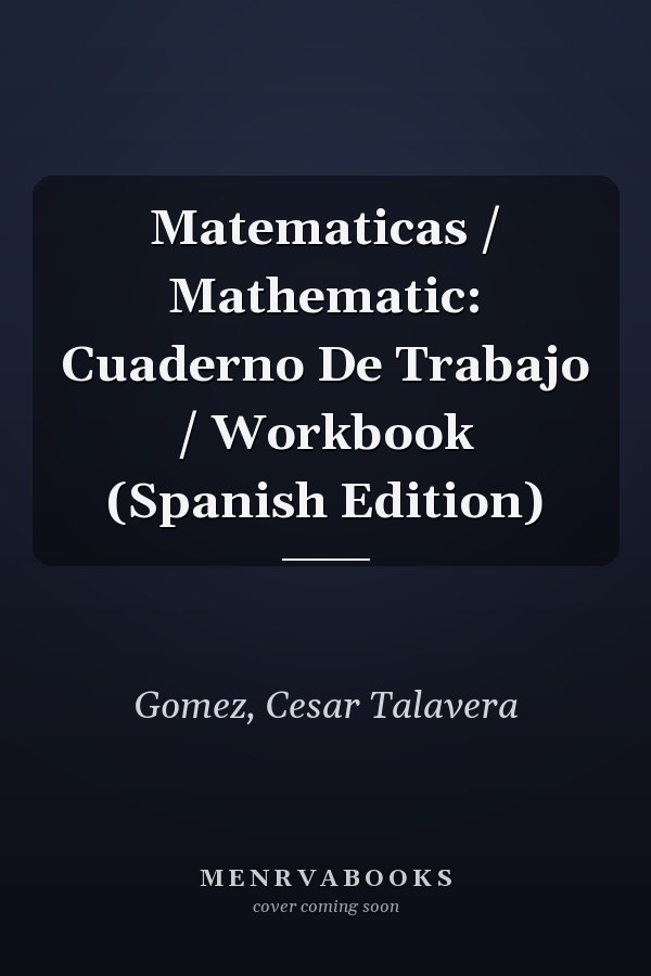 Matematicas / Mathematic: Cuaderno De Trabajo / Workbook (Spanish Edition)