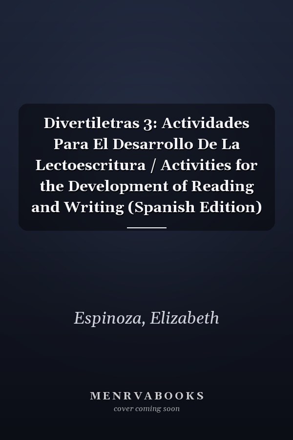 Divertiletras 3: Actividades Para El Desarrollo De La Lectoescritura / Activities for the Development of Reading and Writing (Spanish Edition)