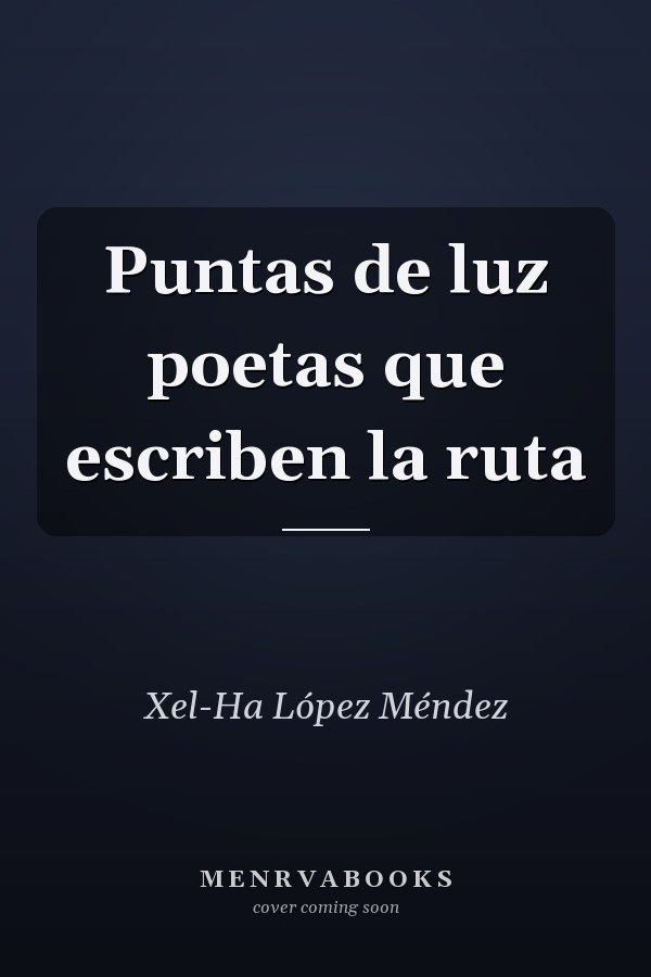 Puntas de luz poetas que escriben la ruta