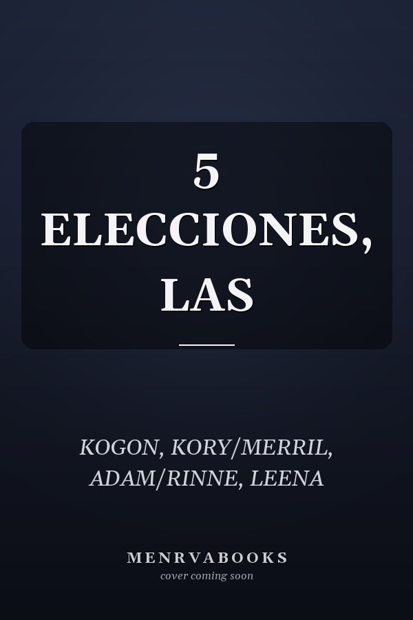 5 ELECCIONES, LAS