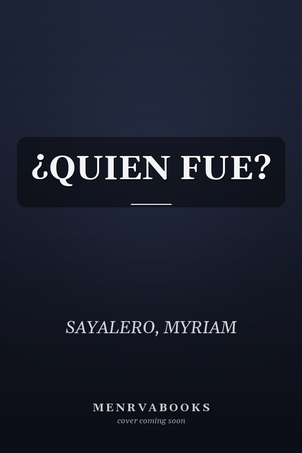 ¿QUIEN FUE?