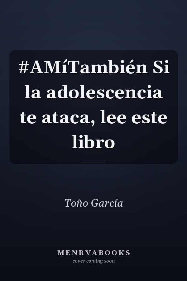 #AMíTambién Si la adolescencia te ataca, lee este libro