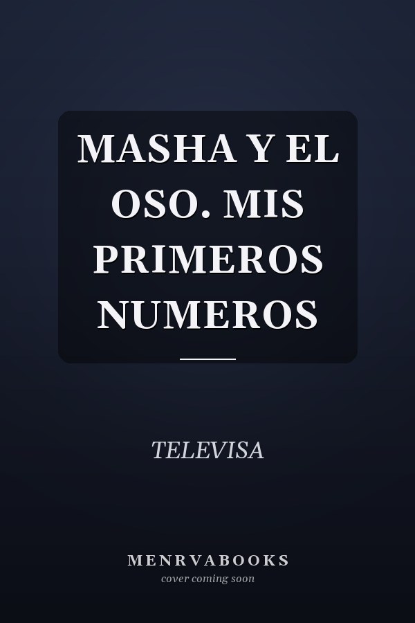 MASHA Y EL OSO. MIS PRIMEROS NUMEROS