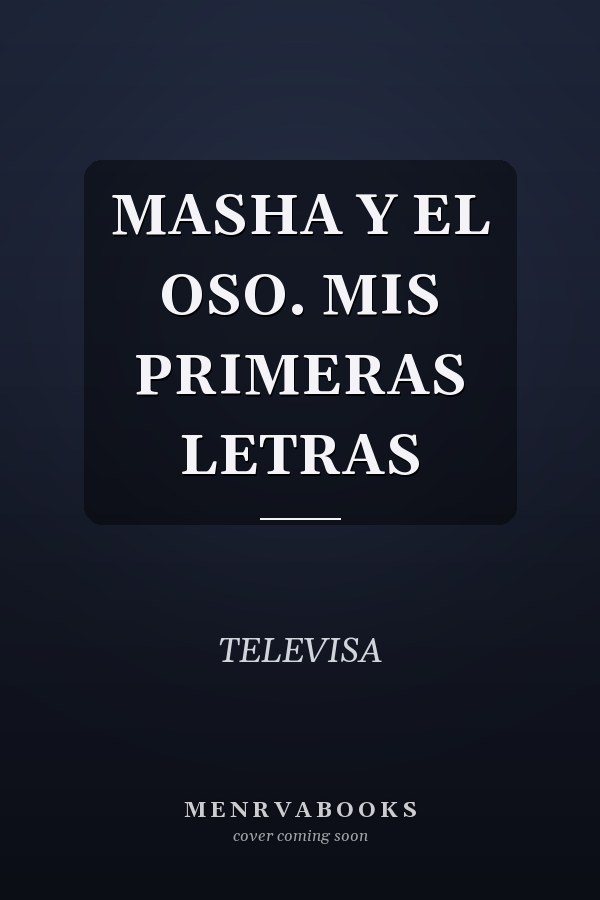MASHA Y EL OSO. MIS PRIMERAS LETRAS