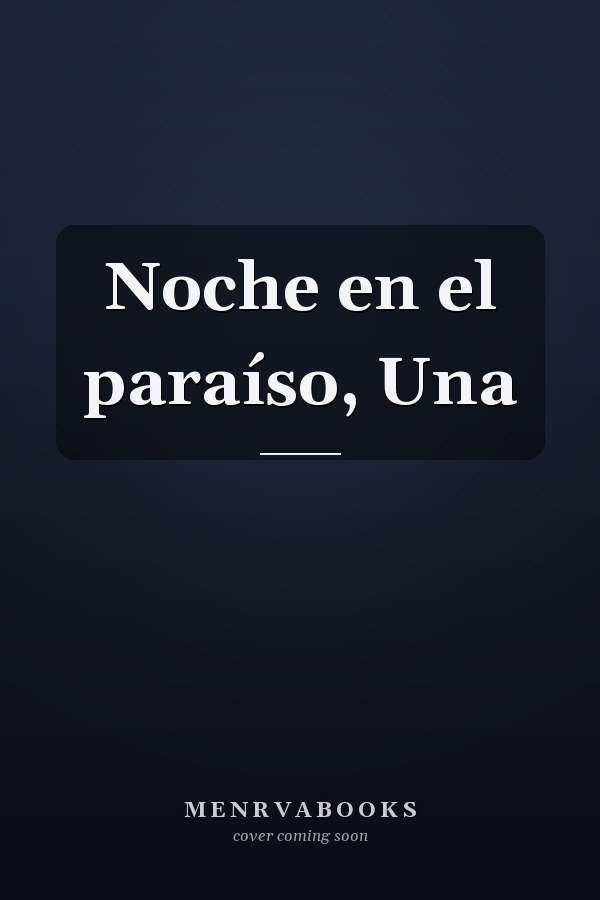 Noche en el paraíso, Una