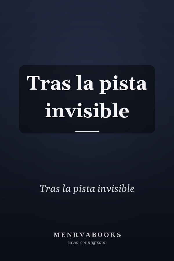 Tras la pista invisible
