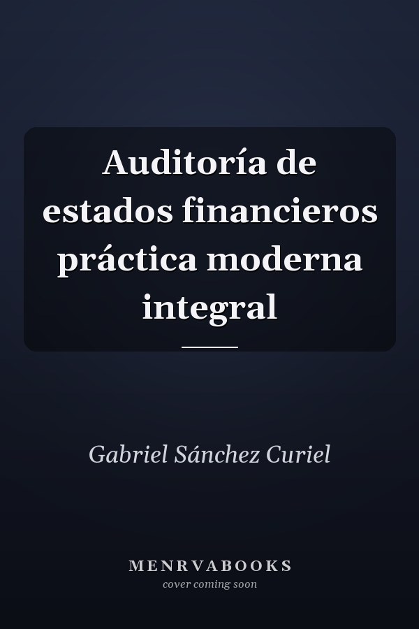 Auditoría de estados financieros práctica moderna integral