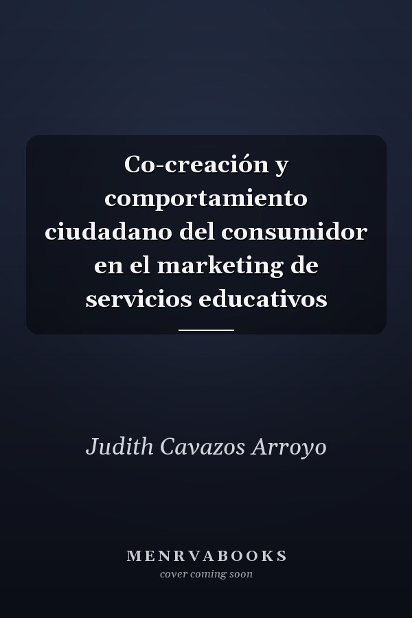 Co-creación y comportamiento ciudadano del consumidor en el marketing de servicios educativos