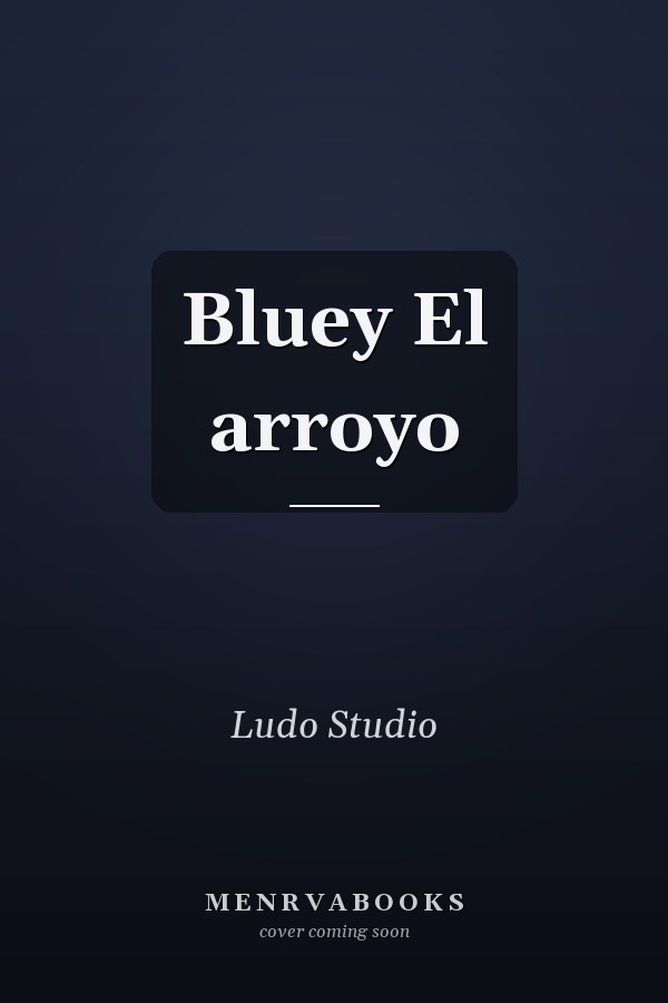 Bluey El arroyo