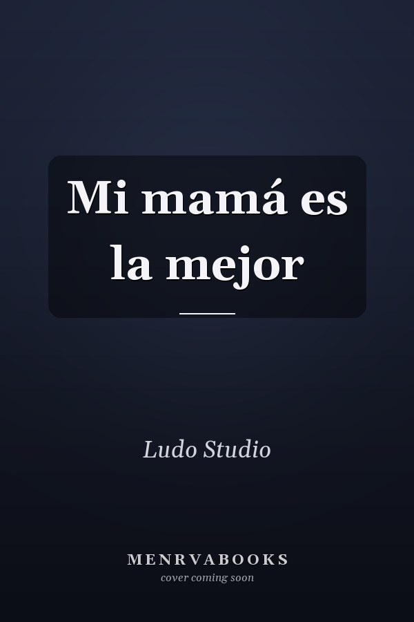 Mi mamá es la mejor