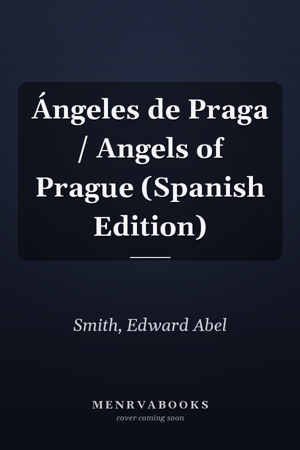 Ángeles de Praga / Angels of Prague (Spanish Edition)