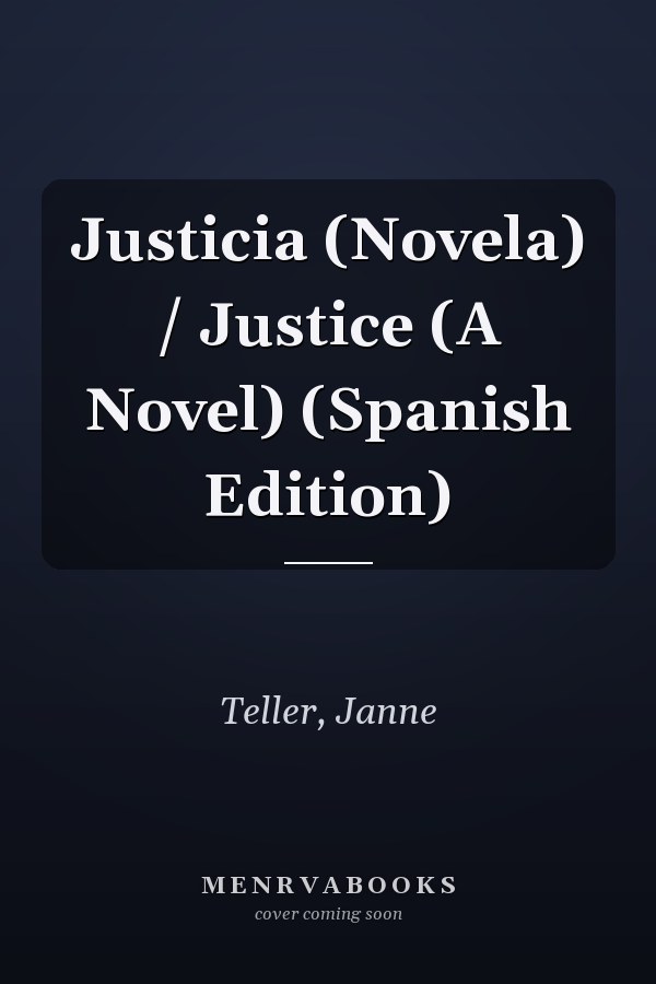 Justicia (Novela) / Justice (A Novel) (Spanish Edition)