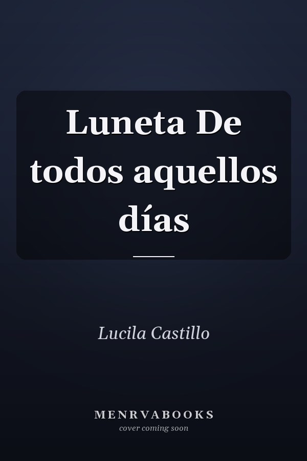 Luneta De todos aquellos días