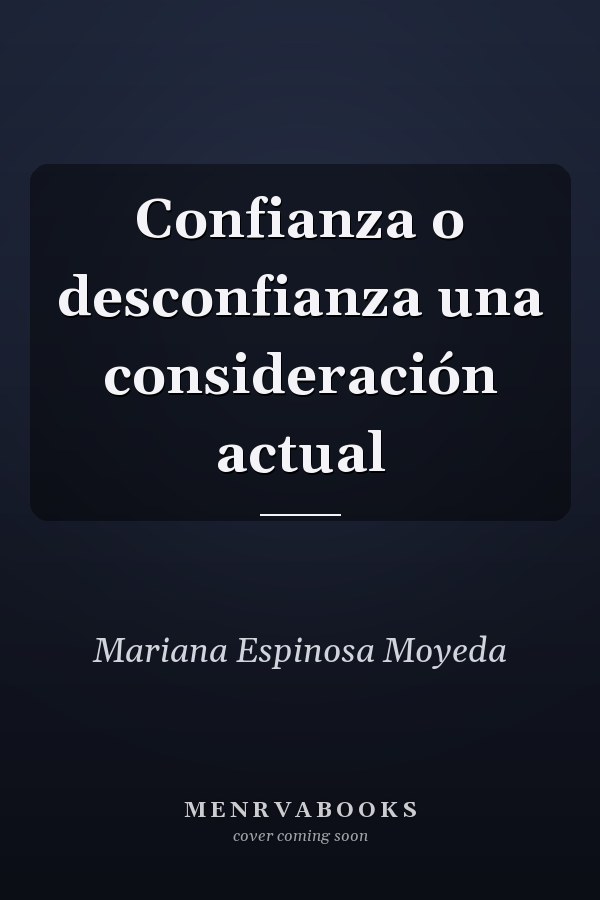 Confianza o desconfianza una consideración actual