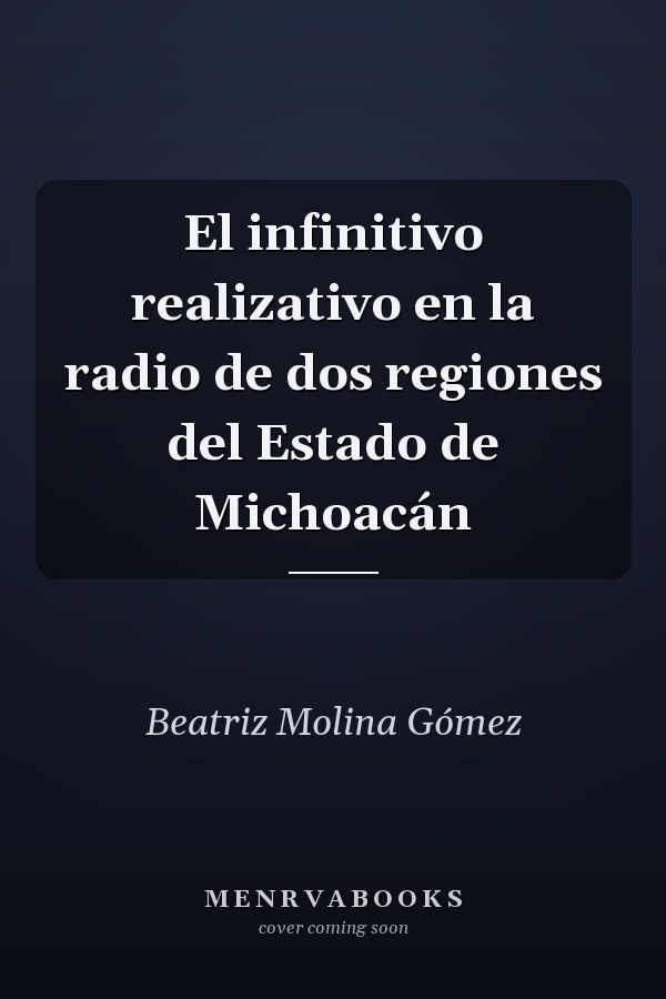El infinitivo realizativo en la radio de dos regiones del Estado de Michoacán