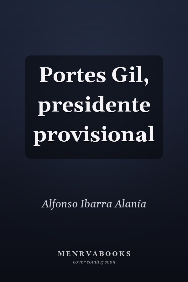 Portes Gil, presidente provisional