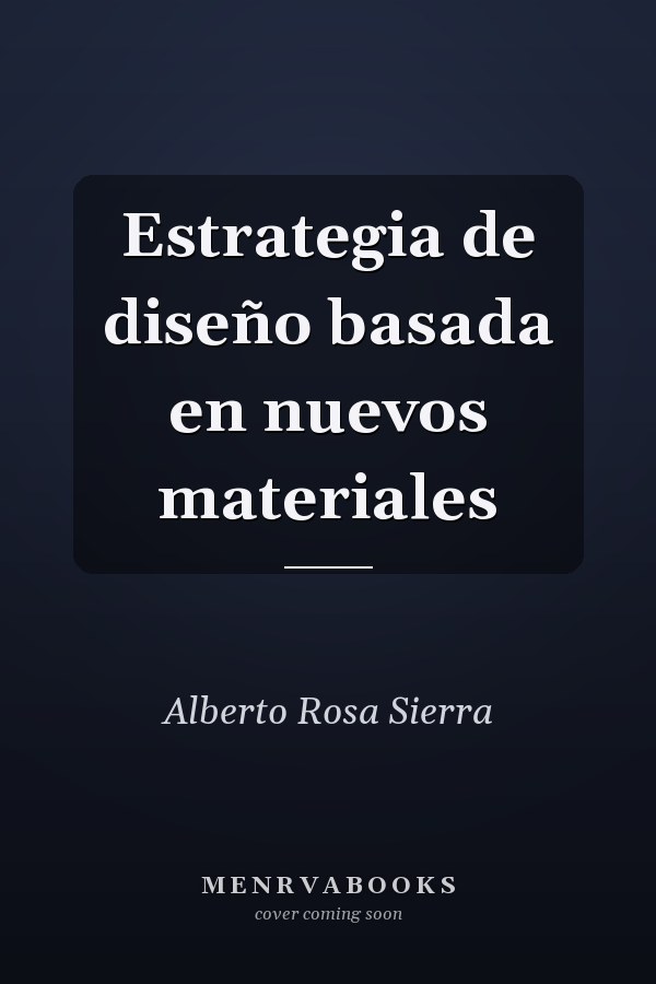 Estrategia de diseño basada en nuevos materiales