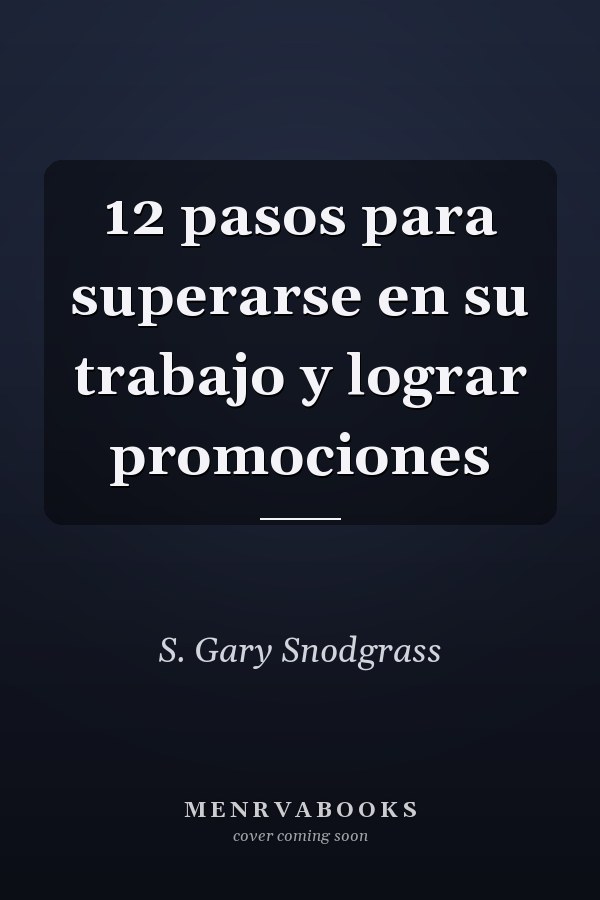 12 pasos para superarse en su trabajo y lograr promociones