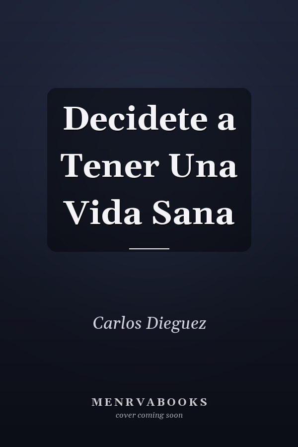 Decidete a Tener Una Vida Sana
