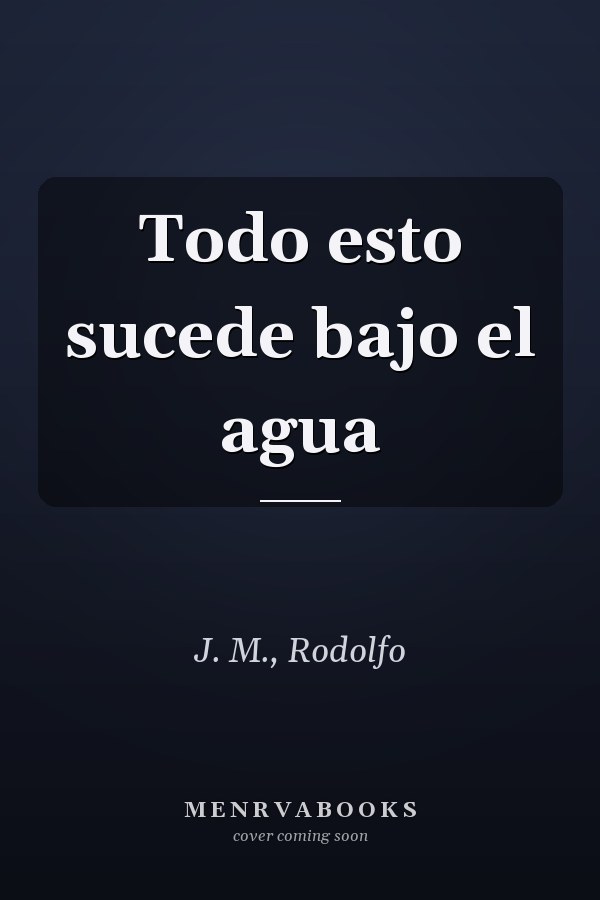 Todo esto sucede bajo el agua