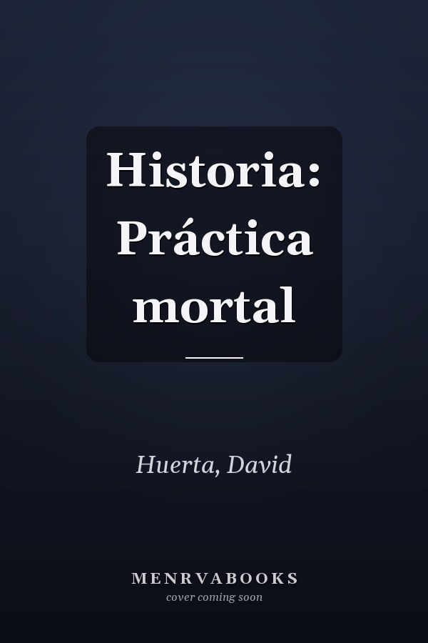 Historia: Práctica mortal