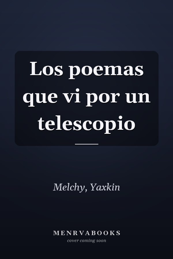 Los poemas que vi por un telescopio