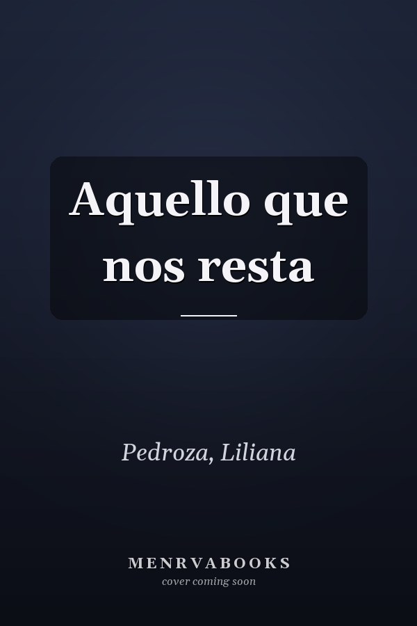 Aquello que nos resta