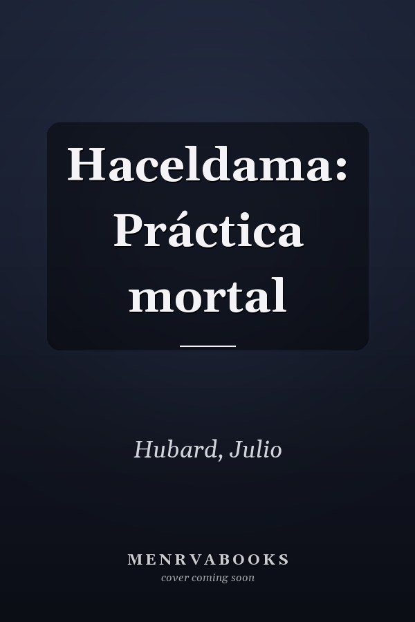 Haceldama: Práctica mortal