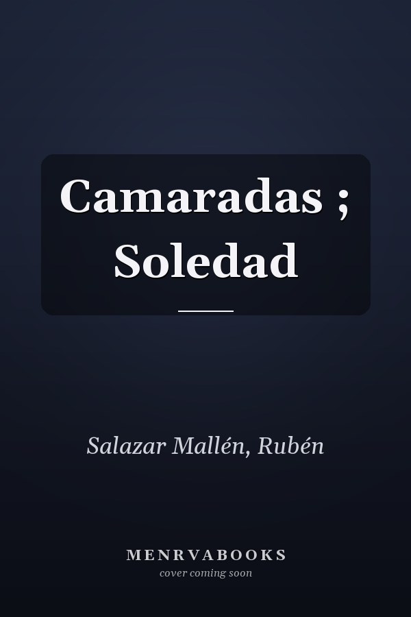 Camaradas ; Soledad