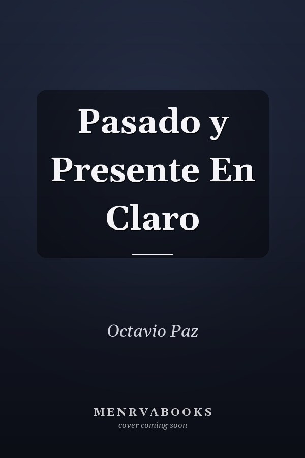 Pasado y Presente En Claro