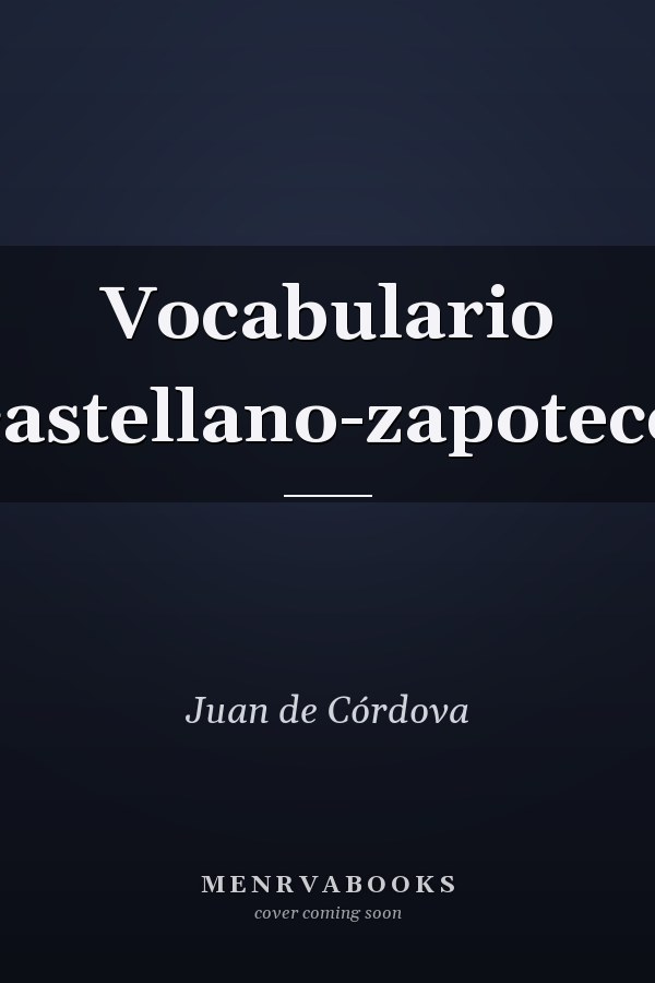 Vocabulario castellano-zapoteco