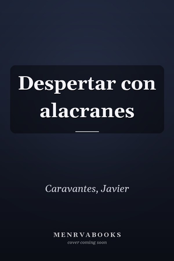 Despertar con alacranes