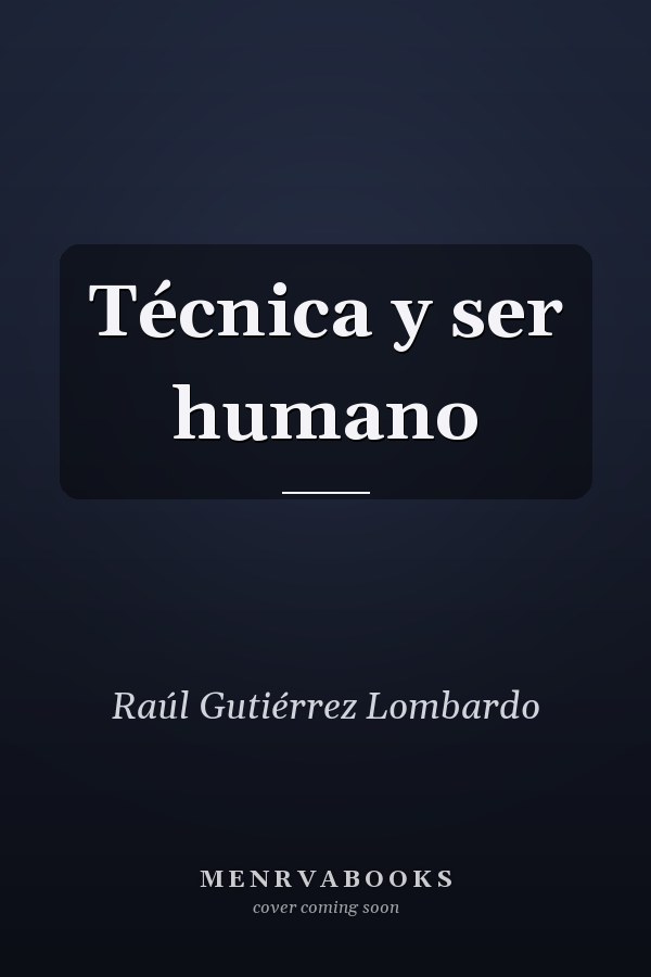 Técnica y ser humano
