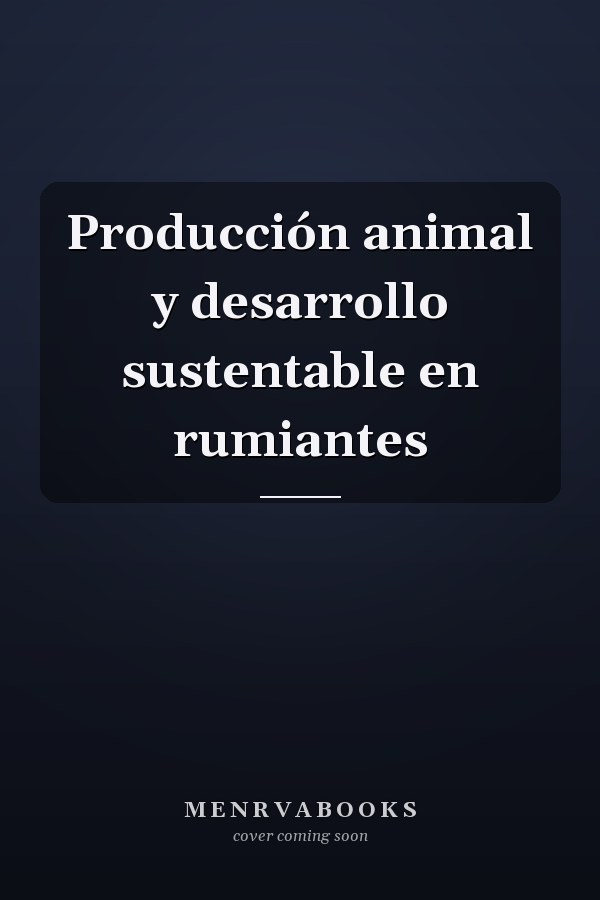 Producción animal y desarrollo sustentable en rumiantes