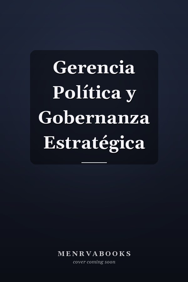 Gerencia Política y Gobernanza Estratégica
