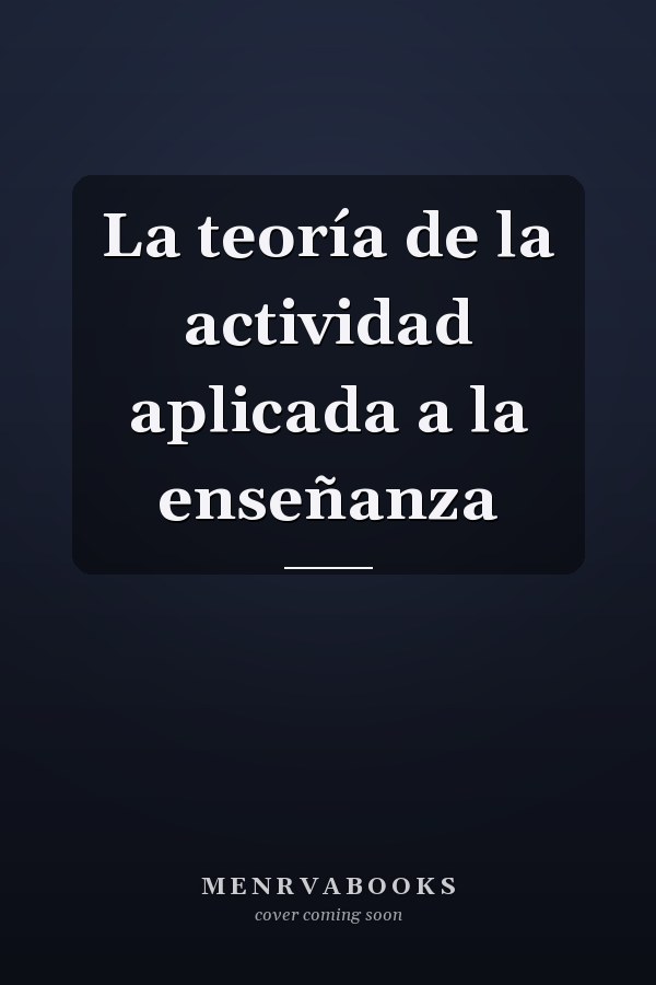 La teoría de la actividad aplicada a la enseñanza