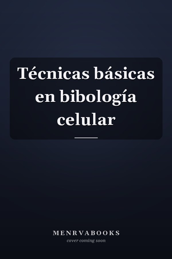 Técnicas básicas en bibología celular