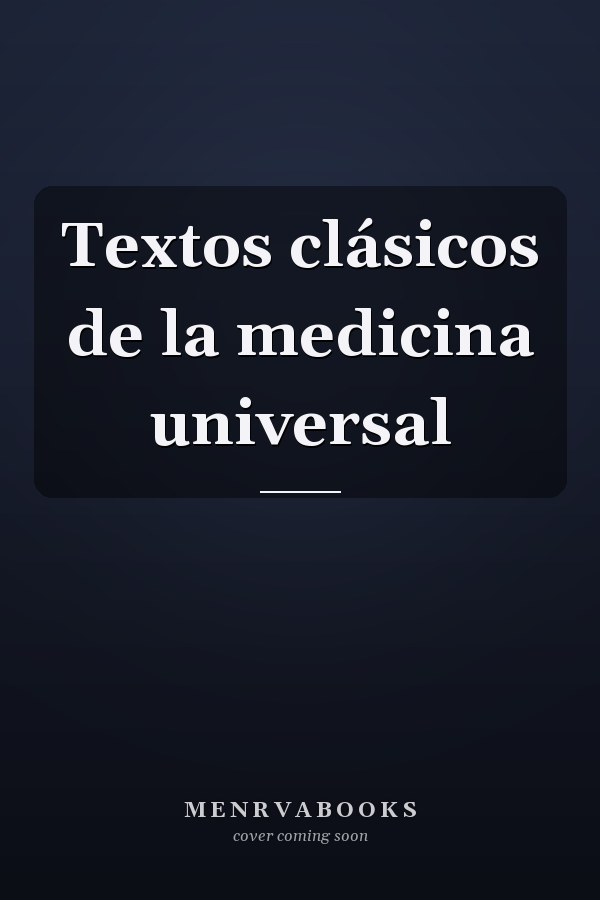 Textos clásicos de la medicina universal