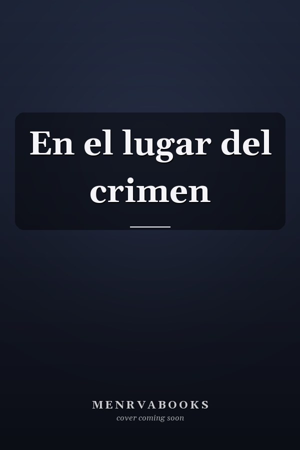 En el lugar del crimen