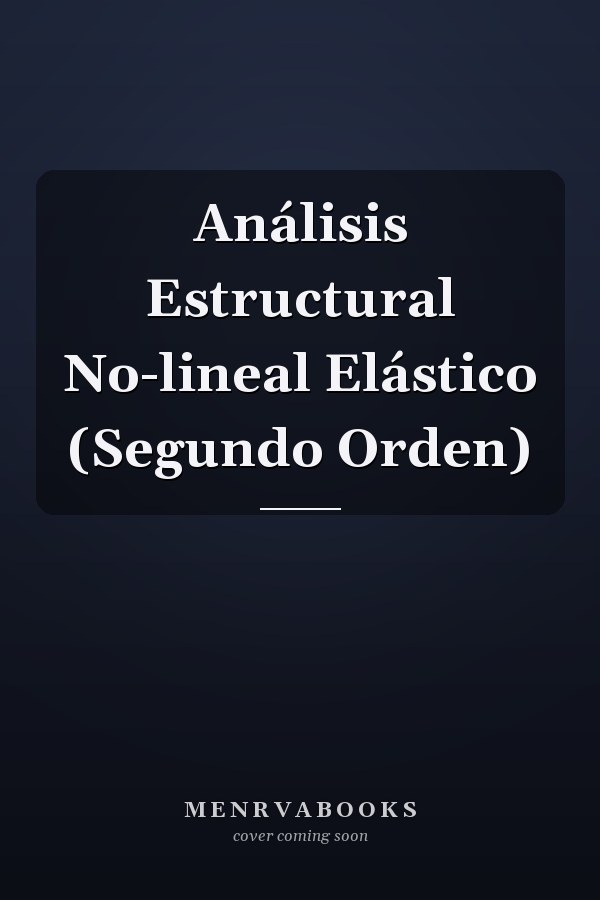 Análisis Estructural No-lineal Elástico (Segundo Orden)