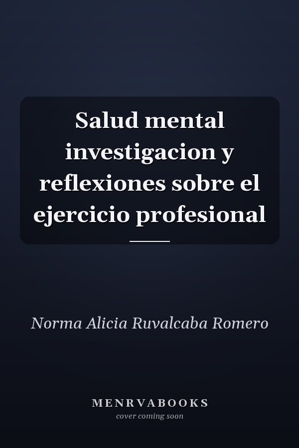 Salud mental investigacion y reflexiones sobre el ejercicio profesional