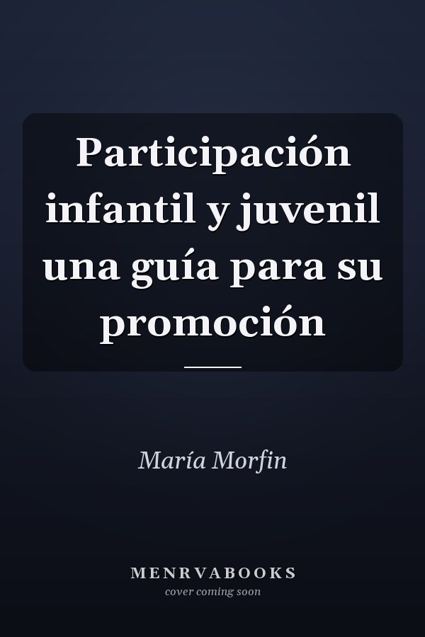 Participación infantil y juvenil una guía para su promoción