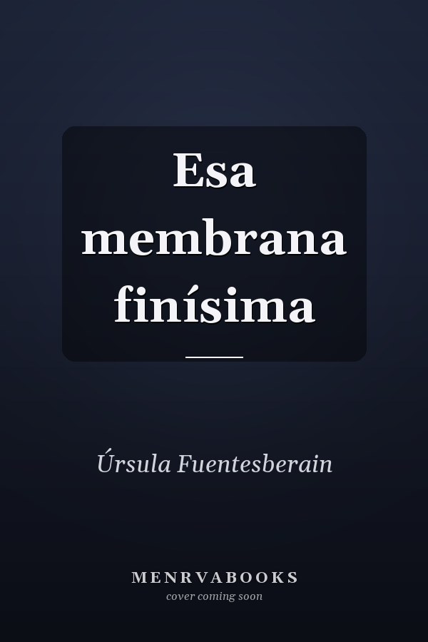 Esa membrana finísima