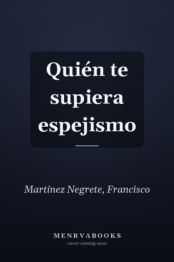 Quién te supiera espejismo