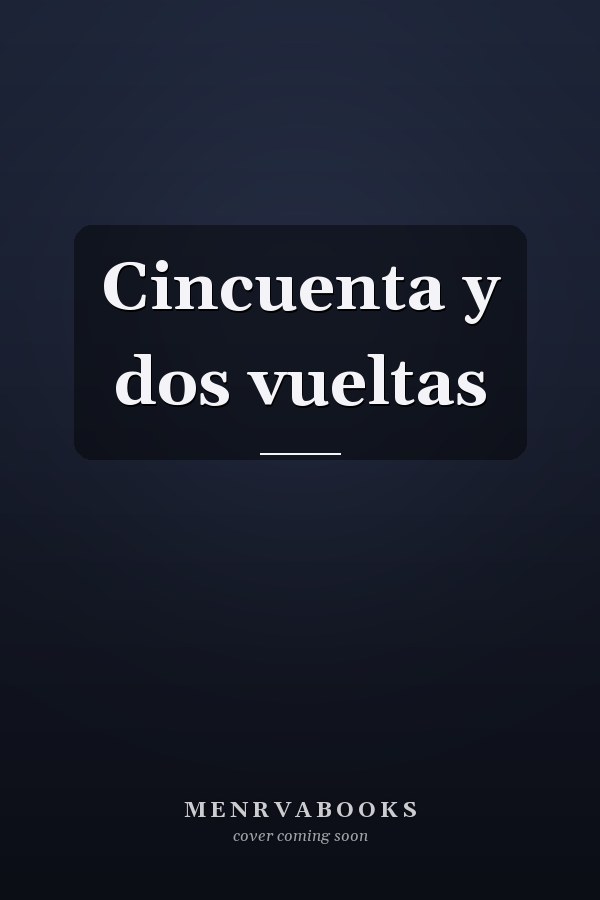 Cincuenta y dos vueltas
