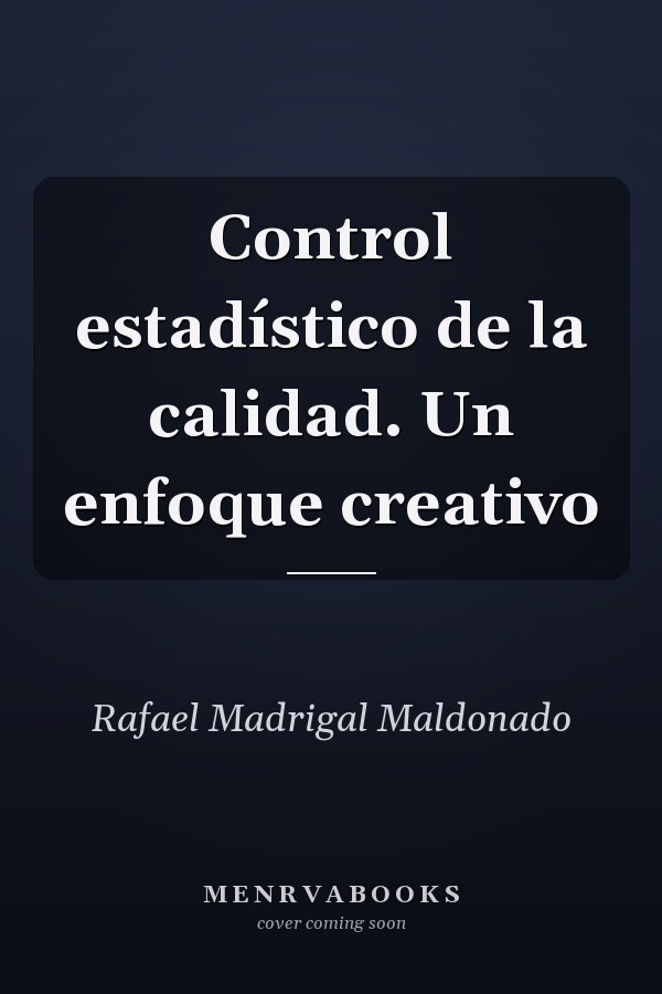 Control estadístico de la calidad. Un enfoque creativo