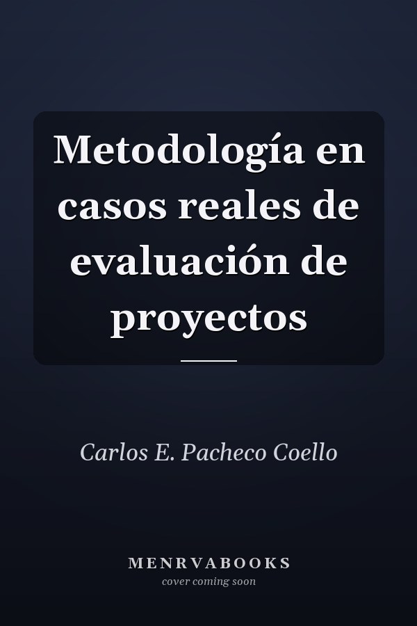 Metodología en casos reales de evaluación de proyectos