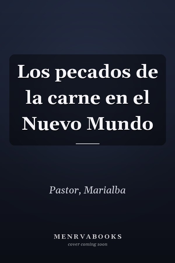 Los pecados de la carne en el Nuevo Mundo